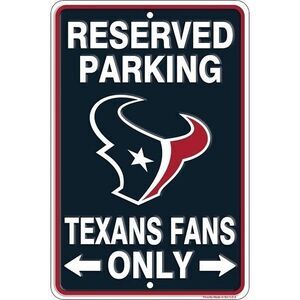 Houston Texans NFL "Texans Fans Only" Reserved Parking Sign